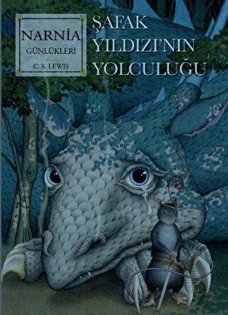 Narnia Günlükleri 5 Şafak Yıldızı’Nın Son Yolculuğu 
