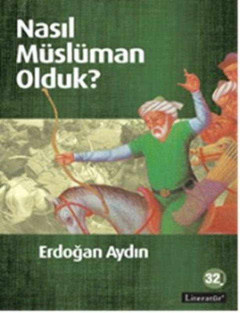 Nasıl Müslüman Olduk?