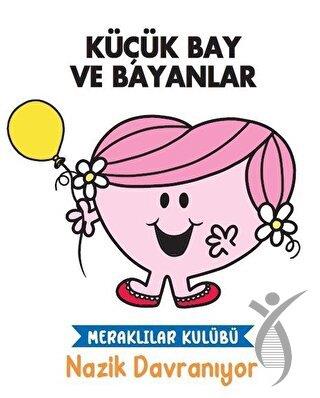 Nazik Davranıyor - Küçük Bay ve Bayanlar