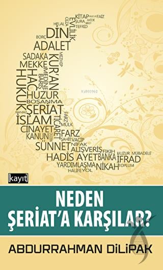 Neden Şeriata Karşılar?