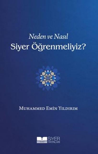 Neden ve Nasıl Siyer Öğrenmeliyiz?