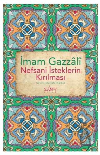 Nefsani İsteklerin Kırılması