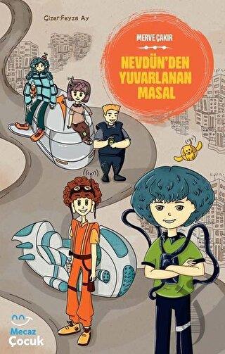 Nevdünden Yuvarlanan Masal