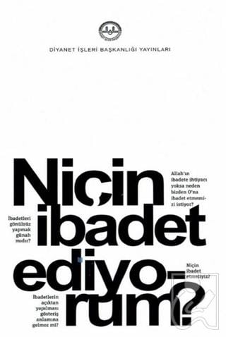Niçin İbadet Ediyorum?