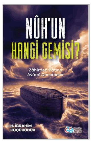 Nuh’un Hangi Gemisi?