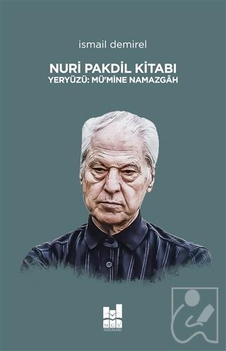 Nuri Pakdil Kitabı - Yeryüzü Mü’mine Namazgah