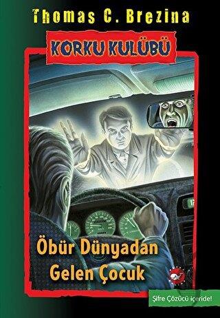 Öbür Dünyadan Gelen Çocuk - Korku Kulübü 17