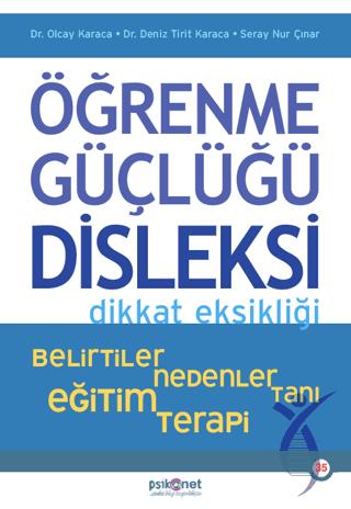 Öğrenme Güçlüğü, Disleksi Dikkat Eksikliği - Belirtiler, Nedenler, Tanı, Eğitim, Terapi