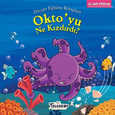 Okto'yu Ne Kızdırdı?