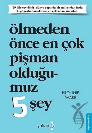 Ölmeden Önce En Çok Pişman Olduğumuz 5 Şey