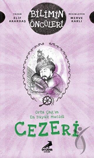 Orta Çağ'ın En Büyük Mucidi Cezeri