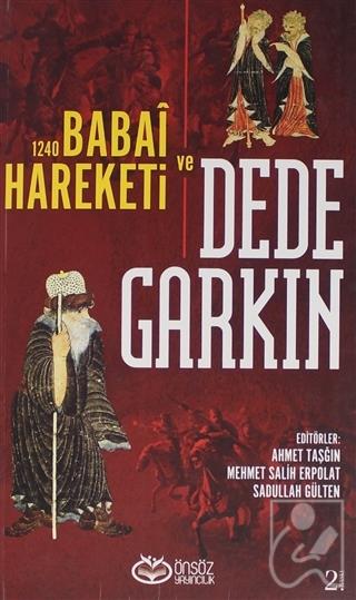 Ortaçağ Anadolusu'nda Bir Türkmen Şeyhi: Dede Garkın