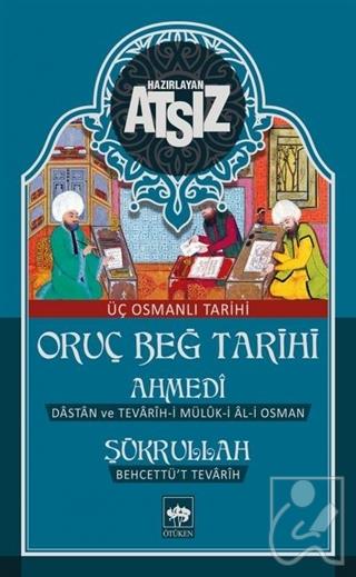 Oruç Beğ Tarihi: Ahmedi-Şükrullah