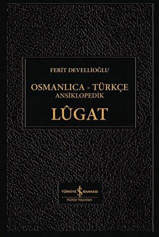 Osmanlıca-Türkçe Ansiklopedik Lügat (Ciltli)