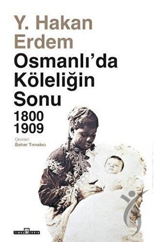 Osmanlıda Köleliğin Sonu