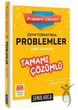 ÖSYM Formatında Problemler Tamamı Çözümlü Soru Bankası Şenol Hoca Yayınları