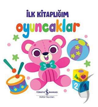 Oyuncaklar - İlk Kitaplığım