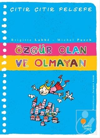 Özgür Olan ve Olmayan - Çıtır Çıtır Felsefe 9