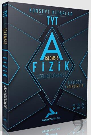 Paraf TYT İşlemsiz Fizik Soru Kütüphanesi