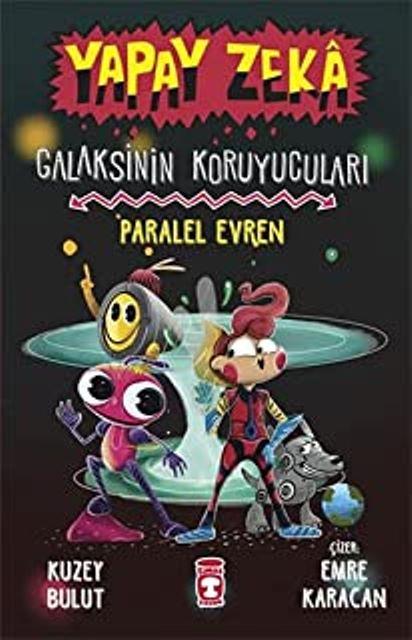 Paralel Evren Galaksinin Koruyucuları Yapay Z