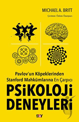Pavlovun Köpeklerinden Stanford Mahkumlarına En Çarpıcı Psikoloji Deneyleri