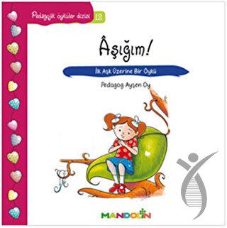 Pedagojik Öyküler: 12 - Aşığım! 