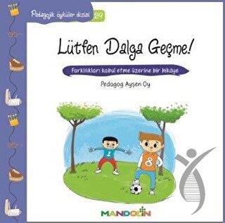 Pedagojik Öyküler: 29 - Lütfen Dalga Geçme! 
