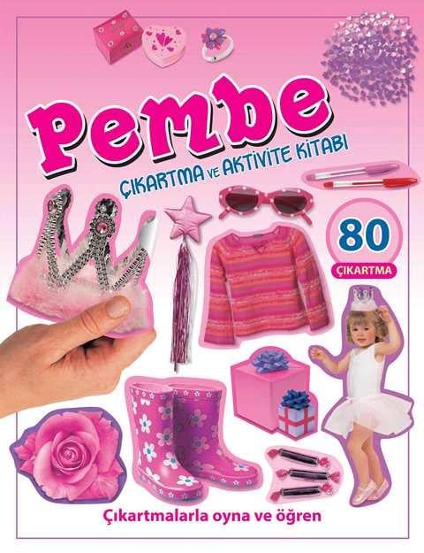 Pembe - Çıkartma ve Aktivite Kitabı