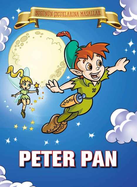 Peter Pan - Bugünün Çocuklarına Masallar