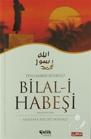 Peygamber Bülbülü Bilal-i Habeşi