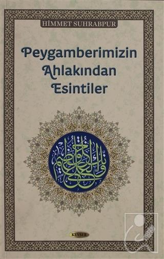 Peygamberimizin Ahlakından Esintiler