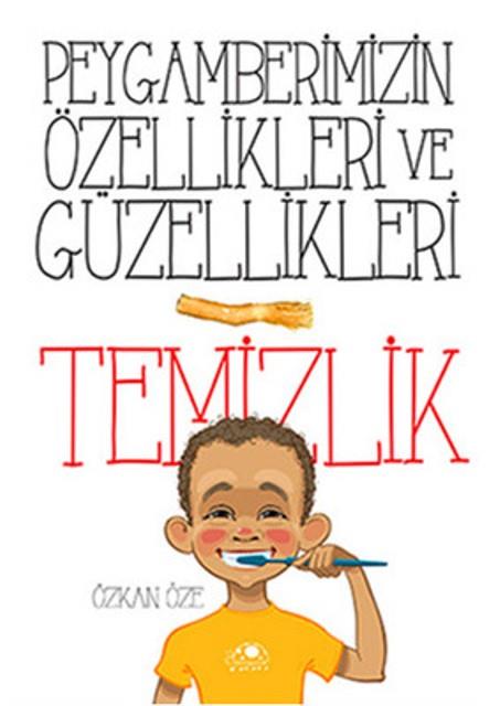 Peygamberimizin Özellikleri ve Güzellikleri 1: Temizlik