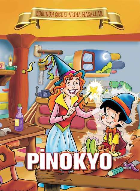 Pinokyo (Bugünün Çocuklarına Masallar)