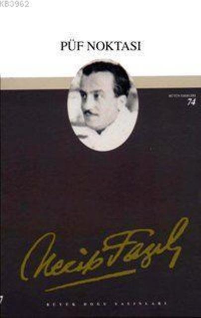 Püf Noktası : 57 - Necip Fazıl Bütün Eserleri
