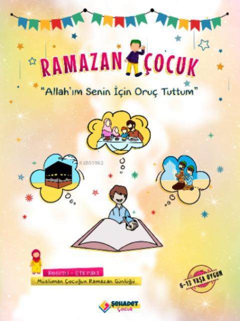 Ramazan Çocuk Allah'ım Senin İçin Oruç Tuttum