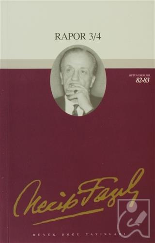Rapor 3/4 : 70 - Necip Fazıl Bütün Eserleri