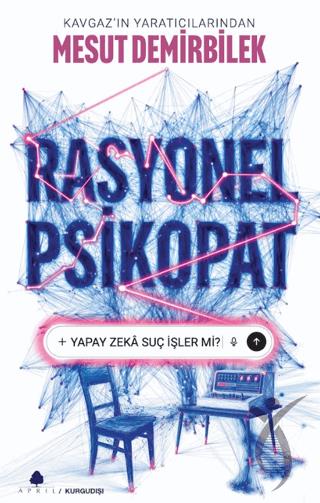 Rasyonel Psikopat – Yapay Zekâ Suç İşler mi?