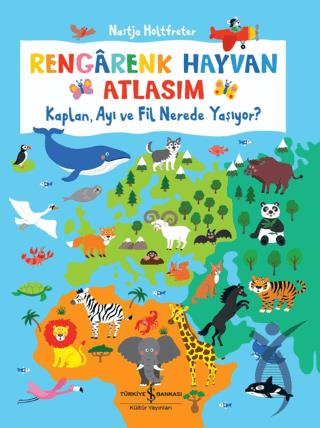 Rengarenk Hayvan Atlasım - Kaplan, Ayı Ve Fil Nerede Yaşıyor?