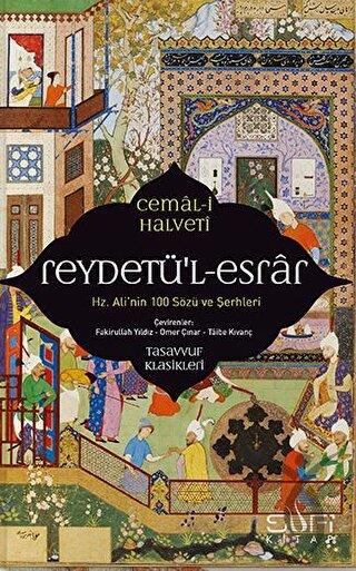 Reydetü'l-Esrar: Hz. Ali'nin Yüz Sözü ve Şerhleri