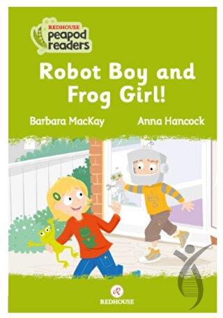 Robot Boy And Frog Girl!