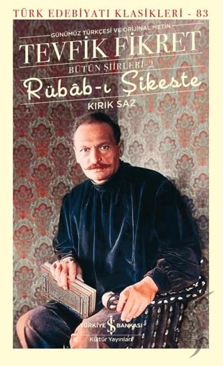 Rübab-ı Şikeste - Kırık Saz - Bütün Şiirleri-2