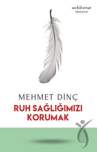 Ruh Sağlığımızı Korumak