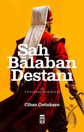 Şah Balaban Destanı - Bir Yeniçeri Hikayesi