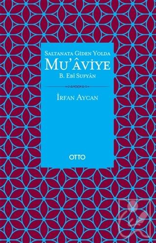 Saltanata Giden Yolda Mu'aviye B. Ebi Sufyan