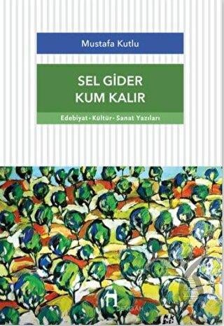 Sel Gider Kum Kalır