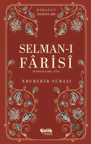 Selman-ı Farisi (Radıyallahu Anh) - Hidayet Yıldızları