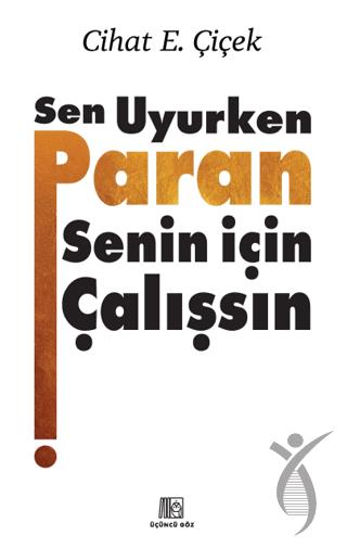 Sen Uyurken Paran Senin İçin Çalışsın
