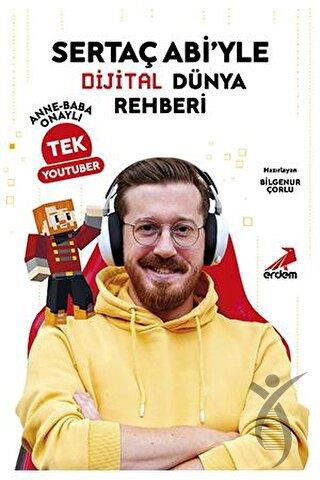 Sertaç Abi’yle Dijital Dünya Rehberi Anne-Baba Onaylı Tek YouTuber