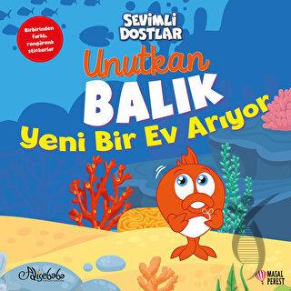 Sevimli Dostlar - Unutkan Balık Yeni Bir Ev Arıyor