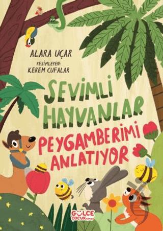Sevimli Hayvanlar Peygamberimi Anlatıyor (Fleksi Kapak)